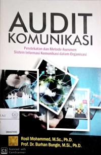 Audit Komunikasi : Pendekatan dan Metode Asesmen Sistem Informasi Komunikasi dalam Organisasi