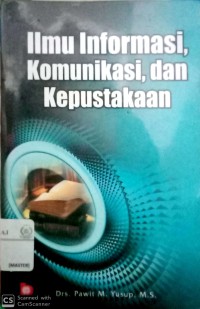 Ilmu informasi, komunikasi, dan kepustakaan