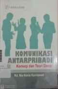 Komunikasi antarpribadi: konsep dan teori dasar