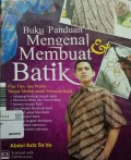 Buku panduan mengenal & membuat batik