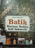 Batik : warisan budaya asli Indonesia