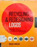 Recycling & redesigning logos : a designer's guide to refreshing & rethinking design