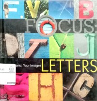 Focus : letter your world, your images