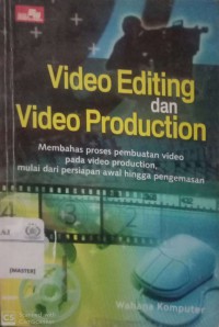 Video editing dan video production