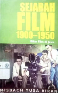 Sejarah film 1900-1950 : bikin film di jawa