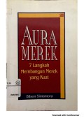 Aura Merk : 7 Langkah Membangun Merk Yang Kuat