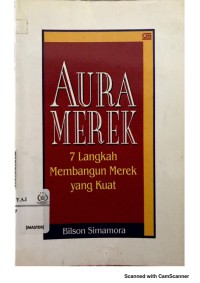 Aura Merk : 7 Langkah Membangun Merk Yang Kuat