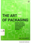 [The] Art of packaging: mengenal metode, teknik, dan strategi pengemasan produk untuk branding dengan hasil maksimal