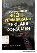 Konsep dasar riset pemasaran perilaku konsumen