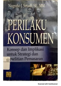 Perilaku konsumen : konsep dan implikasi untuk strategi dan penelitian pemasaran