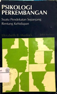 Psikologi perkembangan : suatu pendekatan sepanjang rentang kehidupan