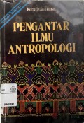 Pengantar ilmu antropologi edisi 1