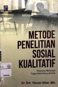 Metode penelitian sosial kualitatif: panduan membuat tugas akhir/karya ilmiah