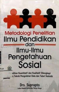 Metodologi penelitian ilmu pendidikan dan ilmu-ilmu pengetahuan sosial