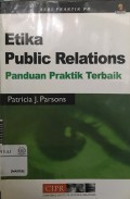 Etika public relations : panduan praktik terbaik